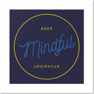 Keep Louisville Mindful Posters and Art